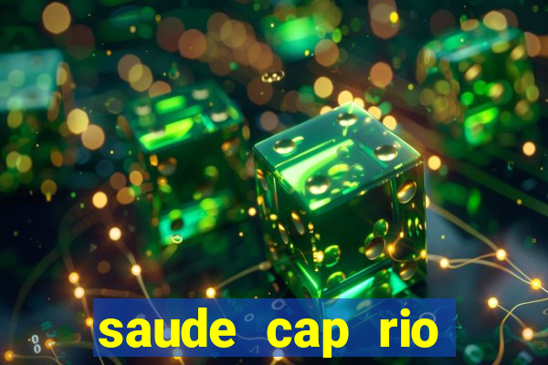 saude cap rio preto resultado